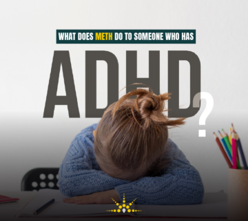 What does meth do to someone who has ADHD